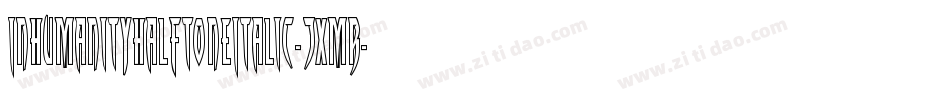 InhumanityHalftoneItalic-7xmR字体转换