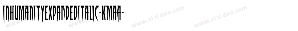 InhumanityExpandedItalic-KmaA字体转换