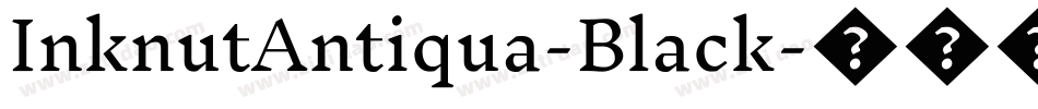 InknutAntiqua-Black字体转换