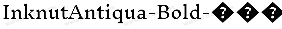 InknutAntiqua-Bold字体转换