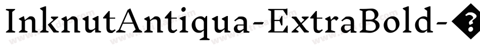 InknutAntiqua-ExtraBold字体转换