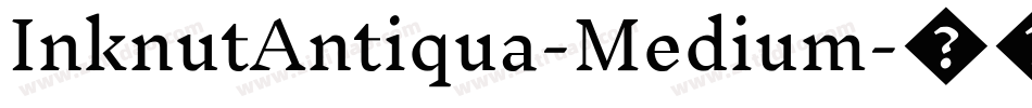 InknutAntiqua-Medium字体转换