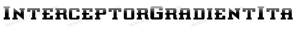 InterceptorGradientItalic-BMv8字体转换