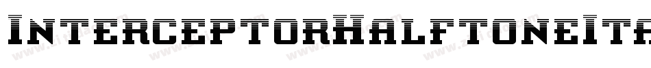 InterceptorHalftoneItalic-Ypn4字体转换