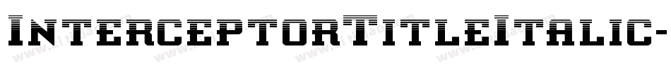 InterceptorTitleItalic-1xBj字体转换