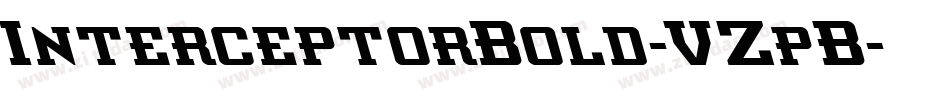 InterceptorBold-VZpB字体转换 InterceptorBold-VZpB字体转换