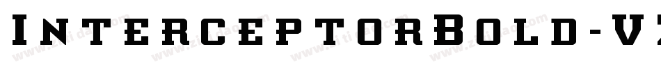 InterceptorBold-VZpB字体转换 InterceptorBold-VZpB字体转换