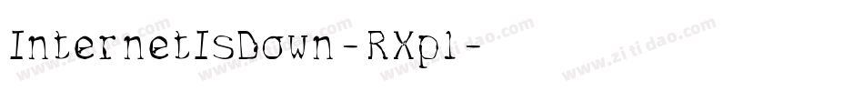 InternetIsDown-RXpl字体转换