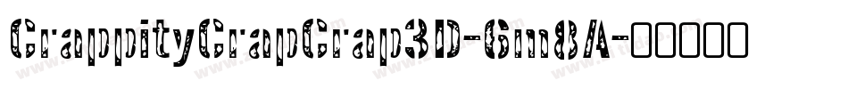 CrappityCrapCrap3D-6m8A字体转换