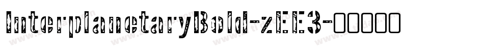 InterplanetaryBold-zEE3字体转换