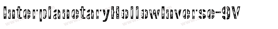 InterplanetaryHollowInverse-9VJK字体转换 InterplanetaryHollowInverse-9VJK字体转换