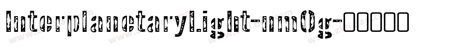 InterplanetaryLight-nmOg字体转换