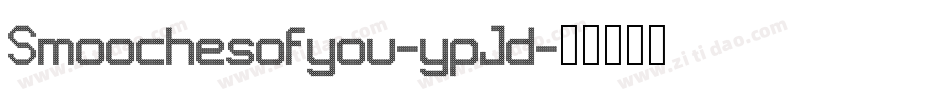 Smoochesofyou-ypJd字体转换