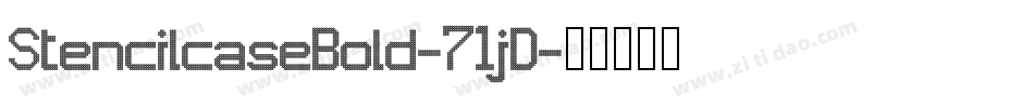 StencilcaseBold-71jD字体转换