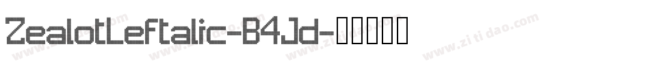 ZealotLeftalic-B4Jd字体转换