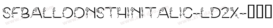 SfBalloonsThinItalic-ld2X字体转换