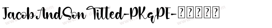 JacobAndSonTilted-PKqPE字体转换