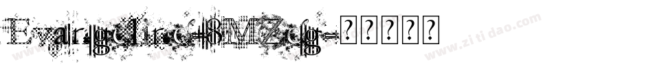 Evangeline-8MZeg字体转换