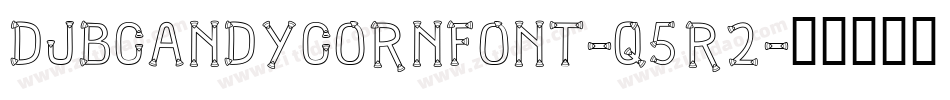 DjbCandyCornFont-q5R2字体转换