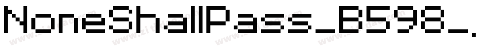 NoneShallPass-B598字体转换