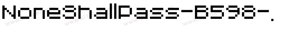 NoneShallPass-B598字体转换