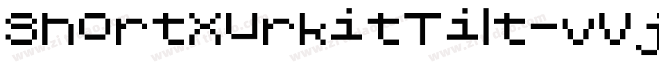 ShortXurkitTilt-vVjA字体转换