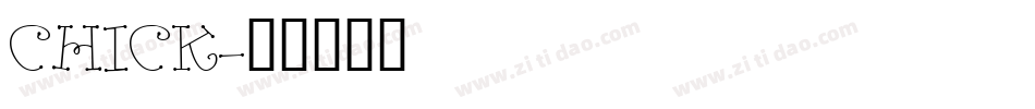 CHICK字体转换