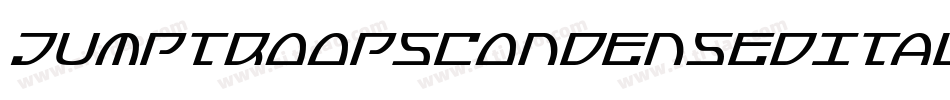 JumptroopsCondensedItalic-8oMA字体转换 JumptroopsCondensedItalic-8oMA字体转换