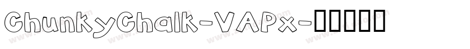 ChunkyChalk-VAPx字体转换