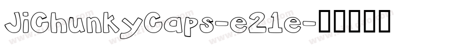 JiChunkyCaps-e21e字体转换