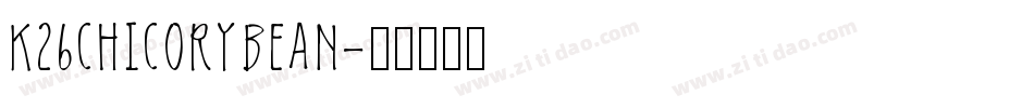 K26ChicoryBean字体转换