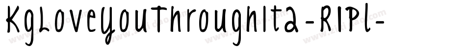 KgLoveYouThroughIt2-R1Pl字体转换
