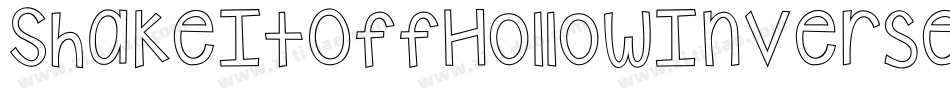ShakeItOffHollowInverse-ByqG字体转换 ShakeItOffHollowInverse-ByqG字体转换