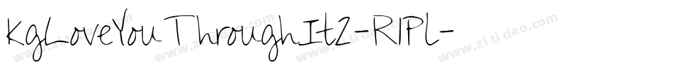 KgLoveYouThroughIt2-R1Pl字体转换
