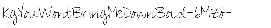 KgYouWontBringMeDownBold-6Mzo字体转换