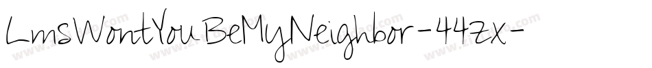 LmsWontYouBeMyNeighbor-44zx字体转换