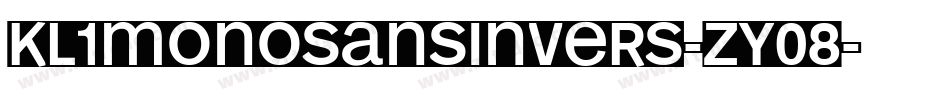 Kl1MonosansInvers-Zy08字体转换