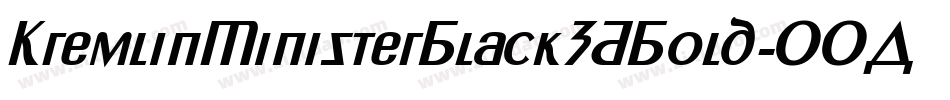 KremlinMinisterBlack3DBold-OOA3字体转换