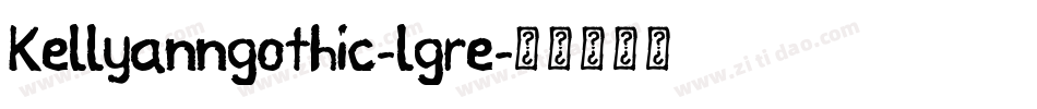 Kellyanngothic-lgre字体转换
