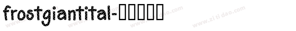 frostgiantital字体转换
