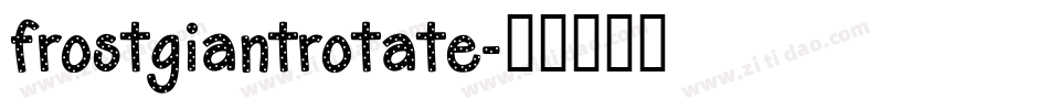 frostgiantrotate字体转换