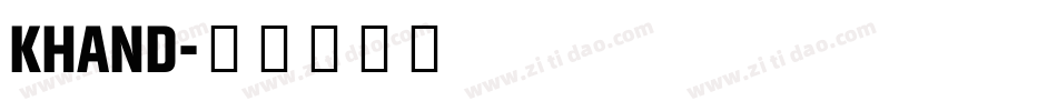 KHAND字体转换