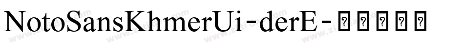 NotoSansKhmerUi-derE字体转换