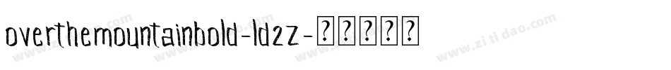 OverTheMountainBold-Ld2Z字体转换