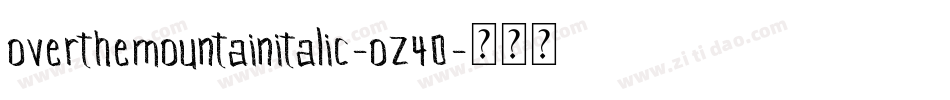OverTheMountainItalic-oz40字体转换