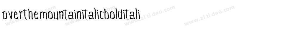 OverTheMountainItalicBoldItalic-XO0d字体转换 OverTheMountainItalicBoldItalic-XO0d字体转换