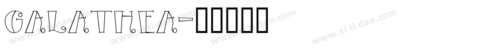 GALATHEA字体转换