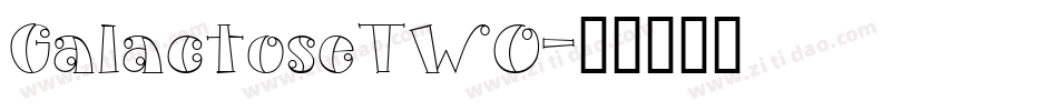 GalactoseTWO字体转换