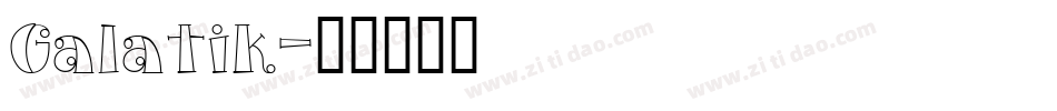 Galatik字体转换