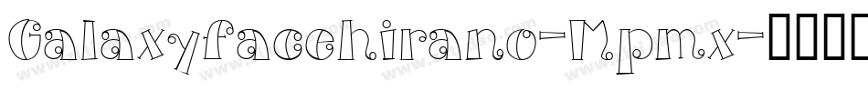 Galaxyfacehirano-Mpmx字体转换